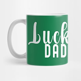 Saint Patrick's Day Gift For A Lucky Dad Mug